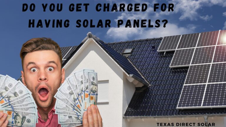 Do You Get Charged for Having Solar Panels?