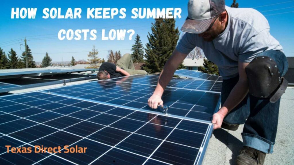 How Solar keeps Summer Costs Low
